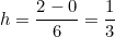 \[ h =\frac{2-0}{6} = \frac{1}{3}\]